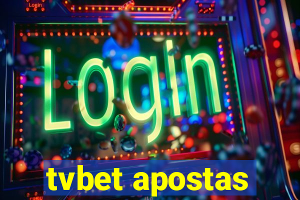 tvbet apostas